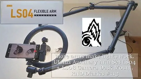 Ulanzi Auxiliary Arm Set LS04 + LS08 Desktop Camera Mount. More arms make lights work. RND-D #113