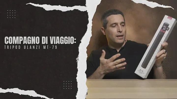 Il Mio Nuovo Tripod e Stativo da viaggio Ulanzi MT 79 Stagione 5 Episodio 30